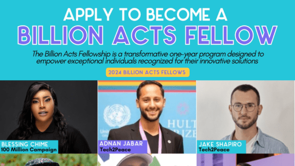 Text on top reads "Apply to Become a Billion Acts Fellow"; below is a series of six photos featuring 2024's Billion Acts Fellows