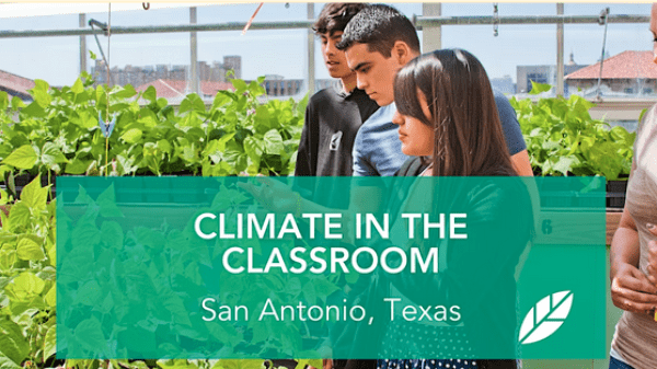 Four people look at a variety plants; text on top of image reads "Climate in the Classroom, San Antonio, Texas"
